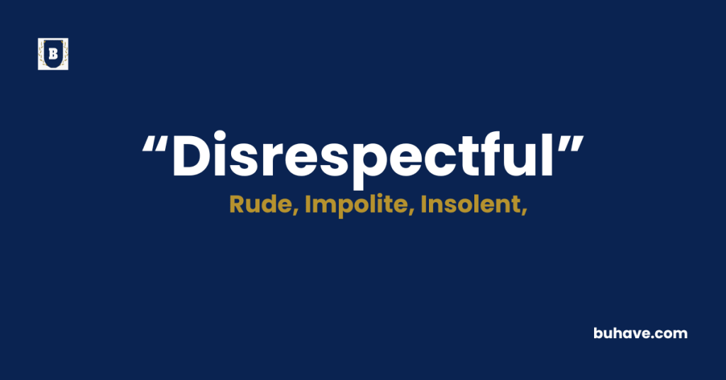 Disrespectful-Meaning-Definition-Synonyms-Antonyms