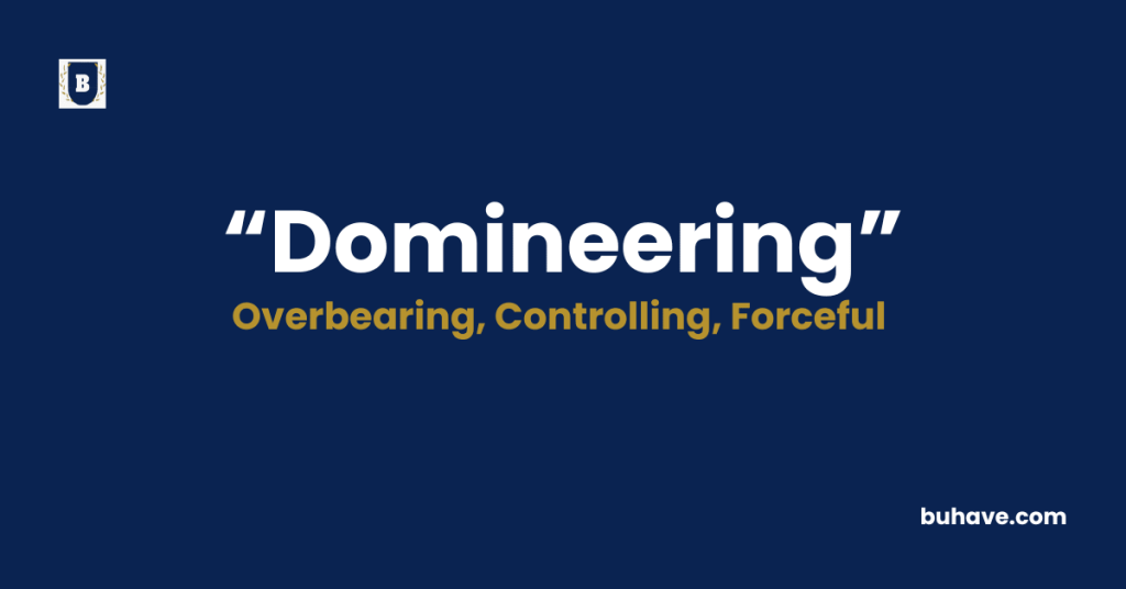 Domineering-Meaning-Definition-Synonyms-Antonyms
