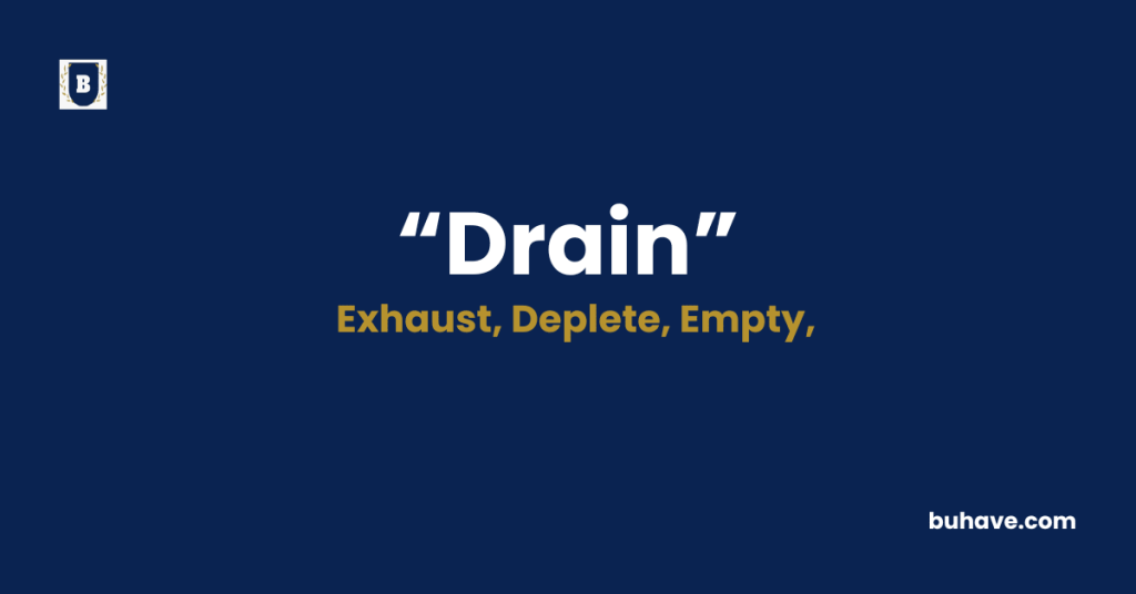Drain-Meaning-Definition-Synonyms-Antonyms