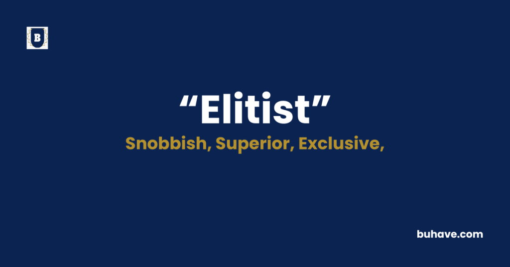 Elitist-Meaning-Definition-Synonyms-Antonyms