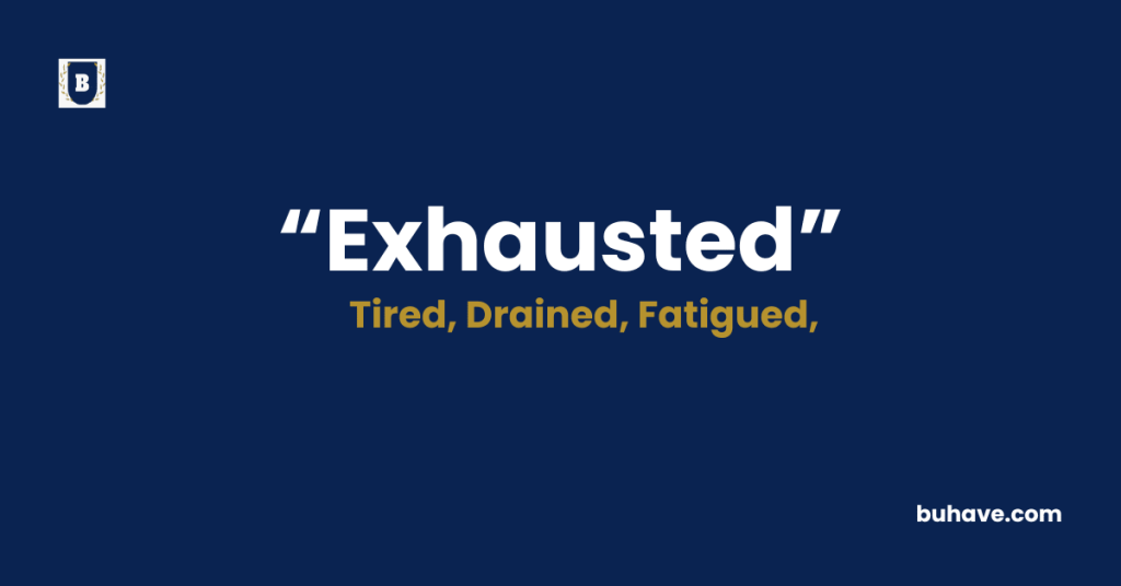 Exhausted-Meaning-Definition-Synonyms-Antonyms