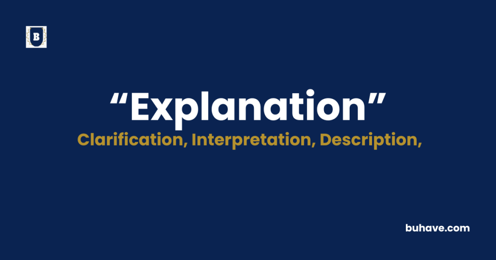 Explanation Meaning-Definition-Synonyms-Antonyms