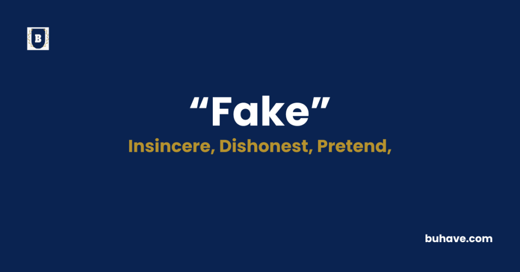 Fake-Meaning-Definition-Synonyms-Antonyms