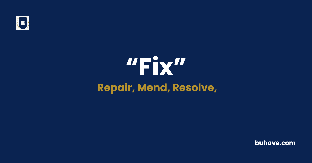 Fix Meaning-Definition-Synonyms-Antonyms