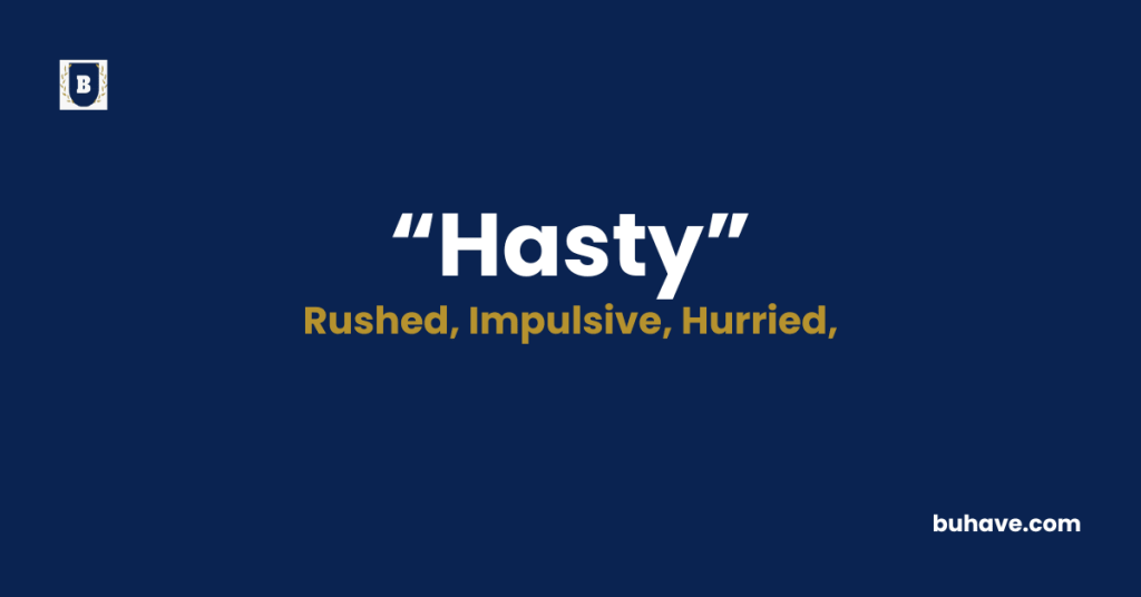 Hasty-Meaning-Definition-Synonyms-Antonyms