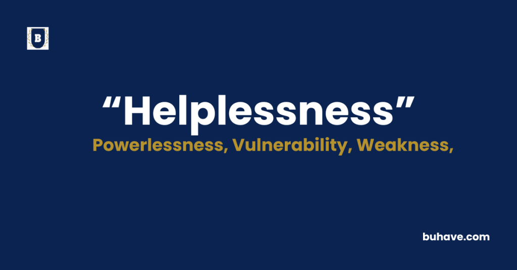 Helplessness-Meaning-Definition-Synonyms-Antonyms