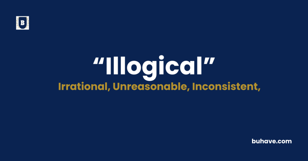 Illogical-Meaning-Definition-Synonyms-Antonyms