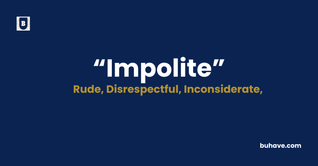 Impolite-Meaning-Definition-Synonyms-Antonyms
