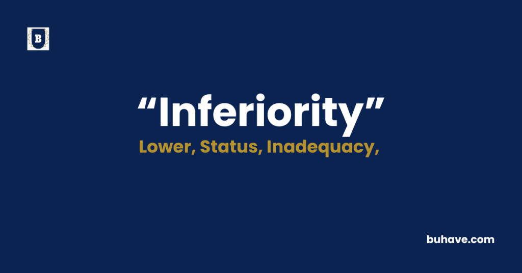 Inferiority-Meaning-Definition-Synonyms-Antonyms