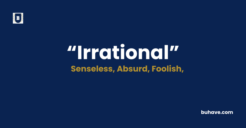Irrational-Meaning-Definition-Synonyms-Antonyms