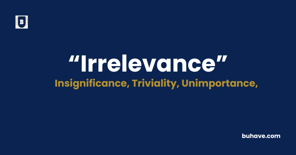 Irrelevance-Meaning-Definition-Synonyms-Antonyms
