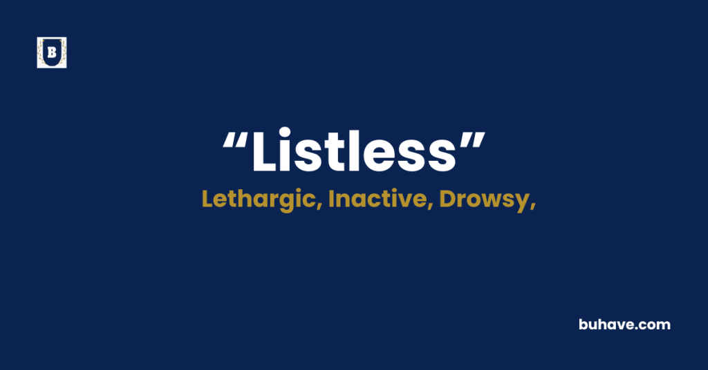 Listless-Meaning-Definition-Synonyms-Antonyms