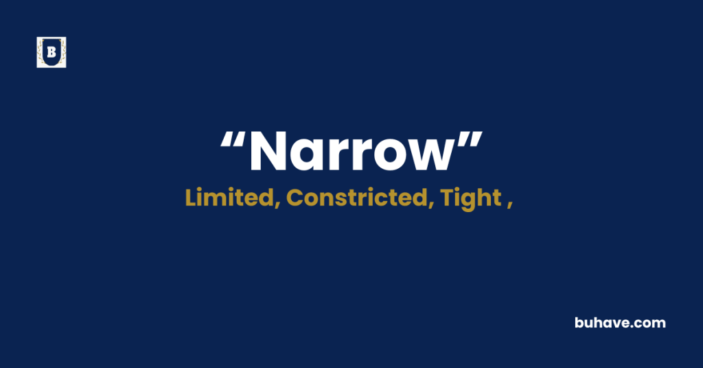 Narrow-Meaning-Definition-Synonyms-Antonyms