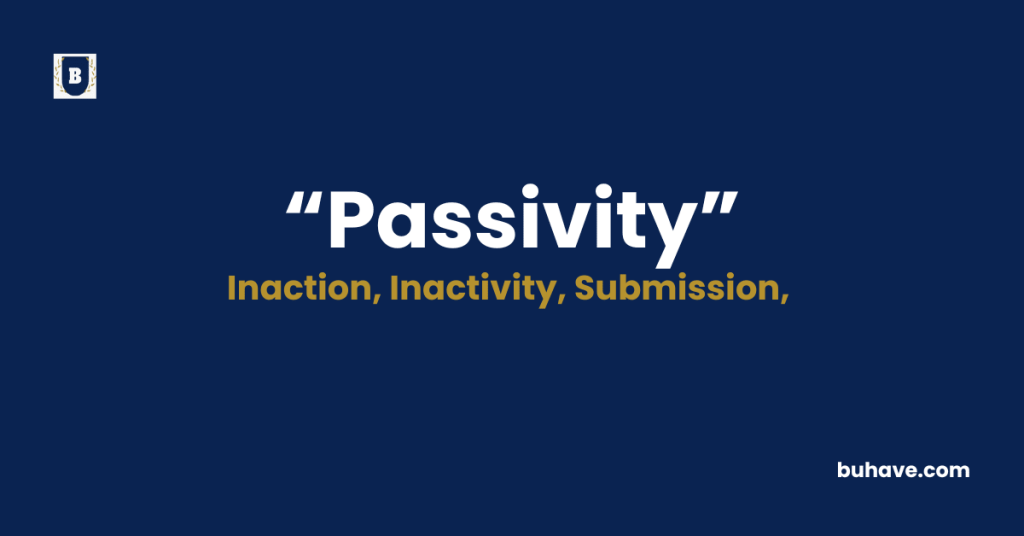 Passivity-Meaning-Definition-Synonyms-Antonyms