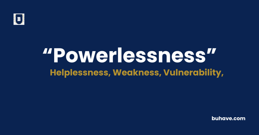 Powerlessness-Meaning-Definition-Synonyms-Antonyms