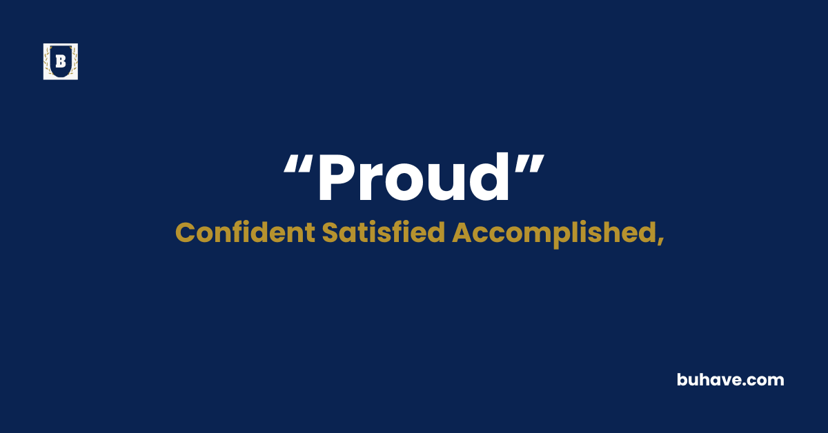 Proud -Meaning-Definition-Synonyms-Antonyms
