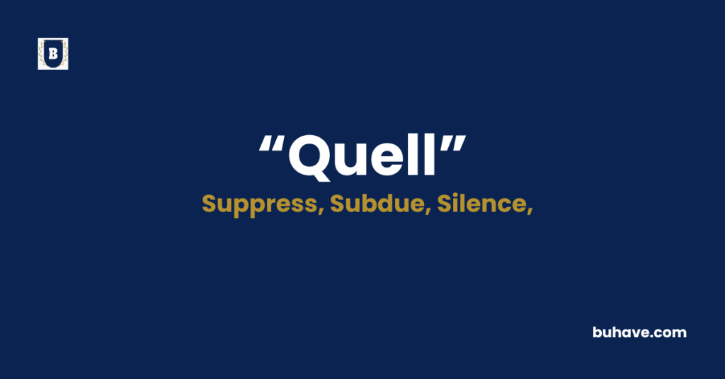 Quell-Meaning-Definition-Synonyms-Antonyms