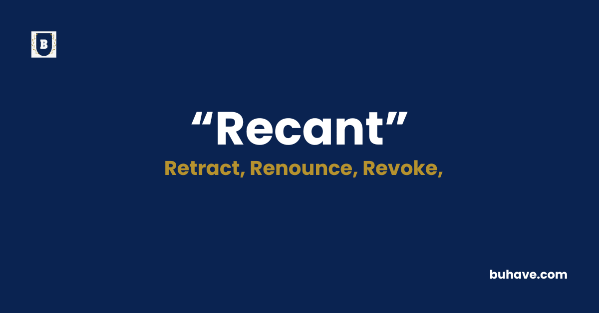 Recant-Meaning-Definition-Synonyms-Antonyms