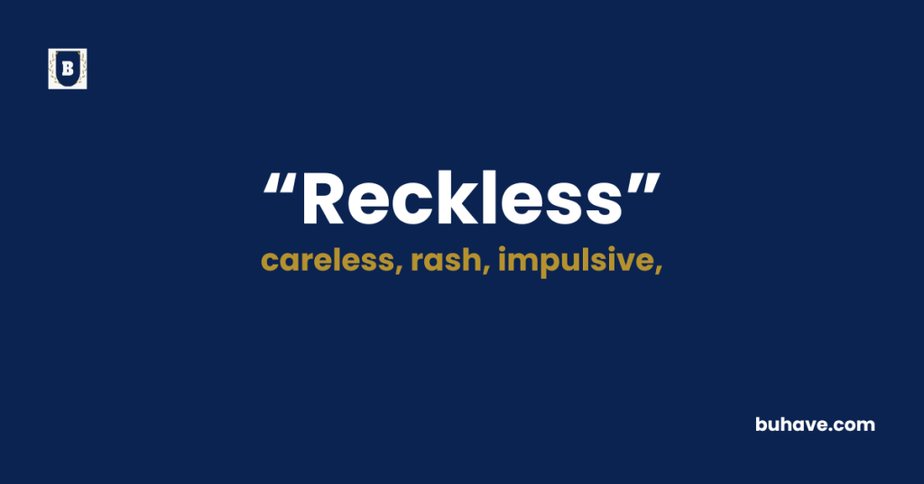 Reckless-Meaning-Definition-Synonyms-Antonyms