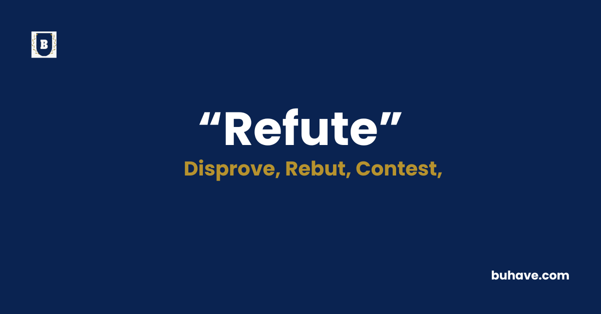 Refute-Meaning-Definition-Synonyms-Antonyms