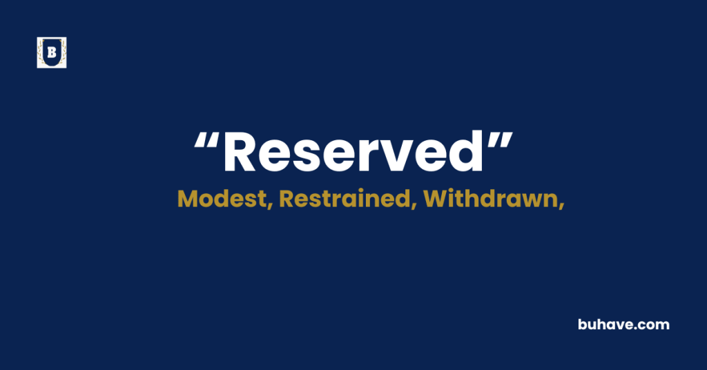 Reserved-Meaning-Definition-Synonyms-Antonyms