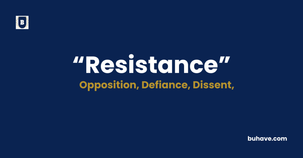 Resistance Meaning-Definition-Synonyms-Antonyms