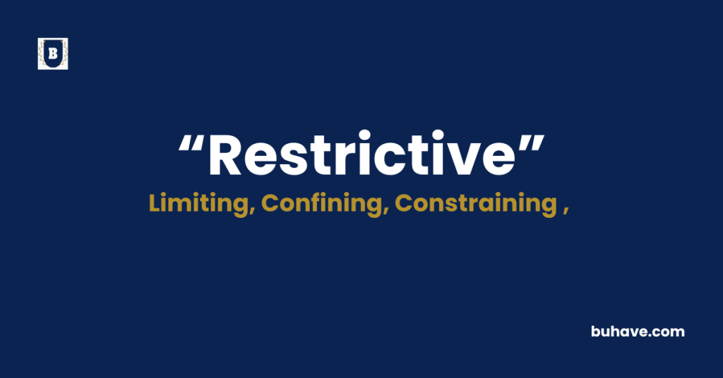 Restrictive-Meaning-Definition-Synonyms-Antonyms