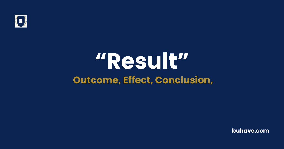 Result Meaning-Definition-Synonyms-Antonyms