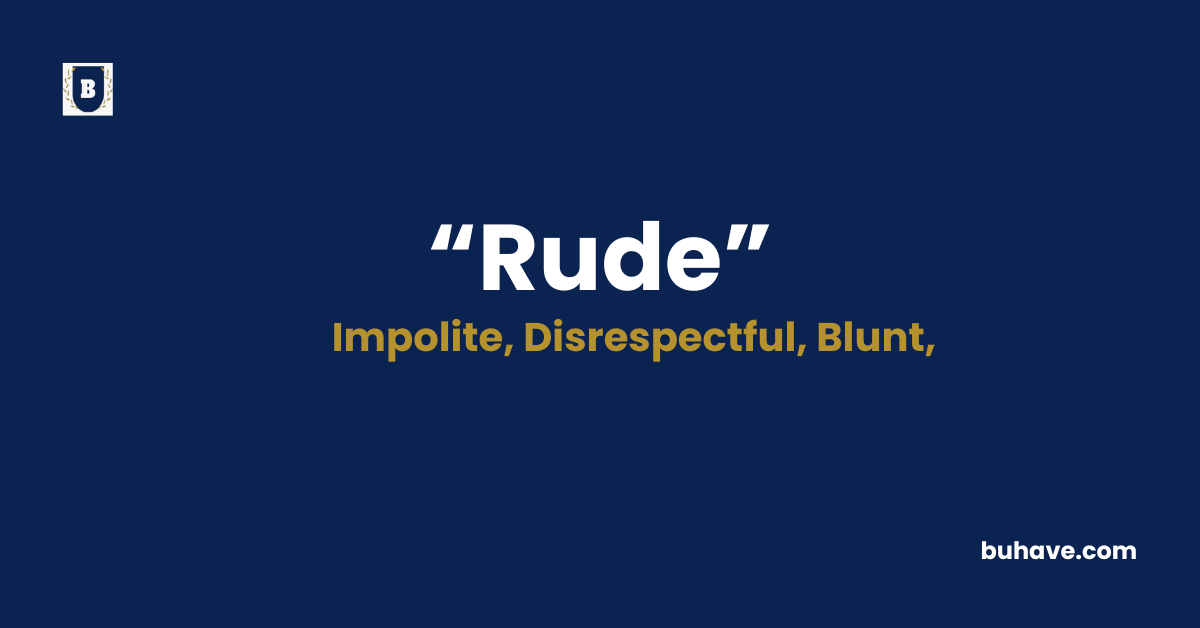 Rude-Meaning-Definition-Synonyms-Antonyms