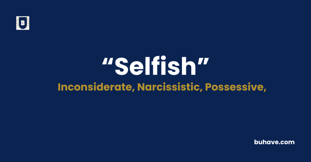 Selfish-Meaning-Definition-Synonyms-Antonyms