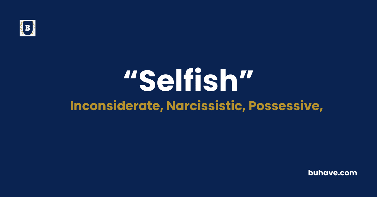 Selfish-Meaning-Definition-Synonyms-Antonyms