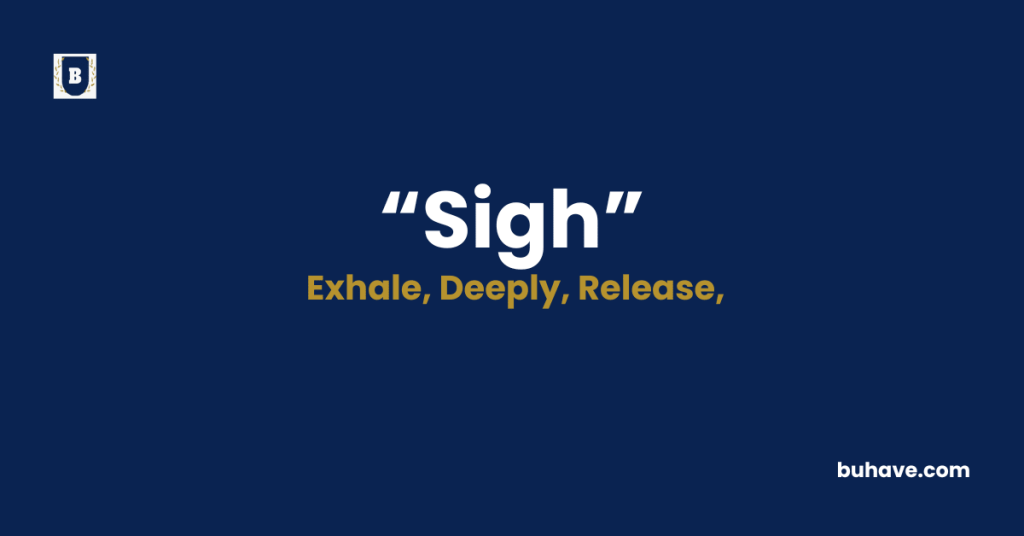 Sigh-Meaning-Definition-Synonyms-Antonyms