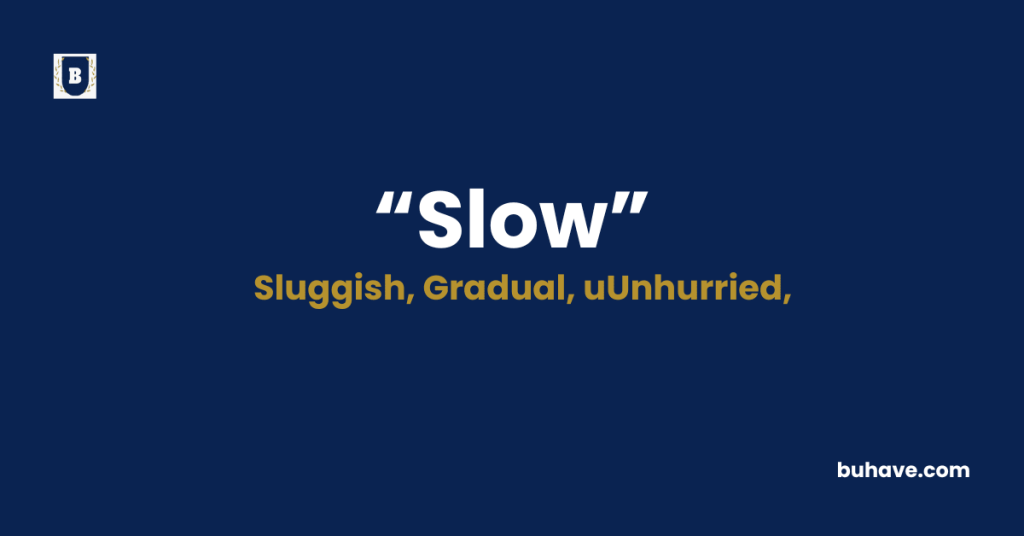 Slow-Meaning-Definition-Synonyms-Antonyms