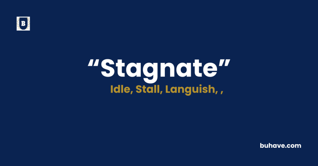 Stagnate-Meaning-Definition-Synonyms-Antonyms