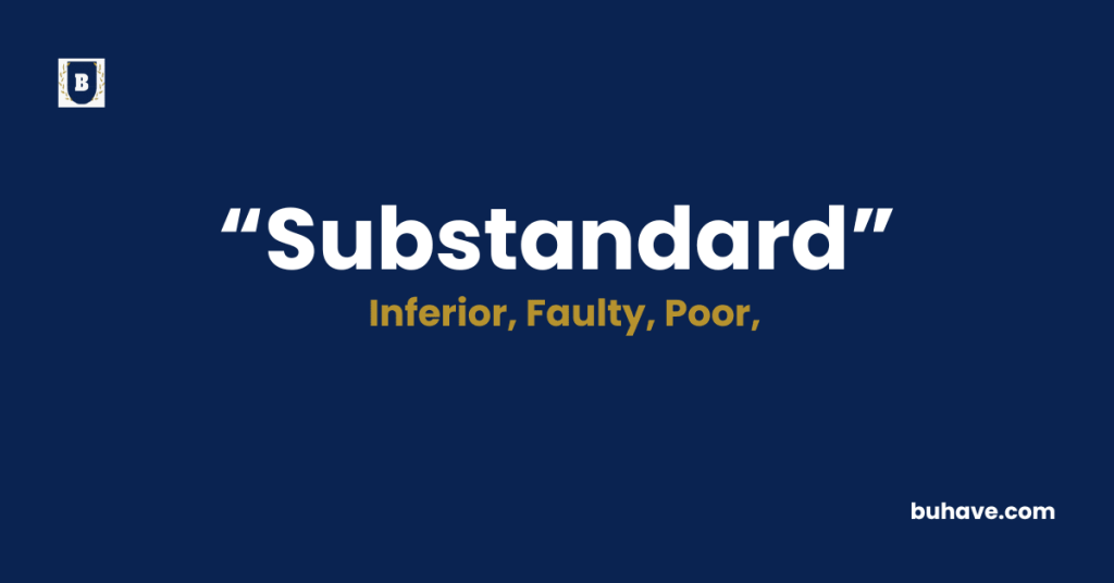 Substandard-Meaning-Definition-Synonyms-Antonyms