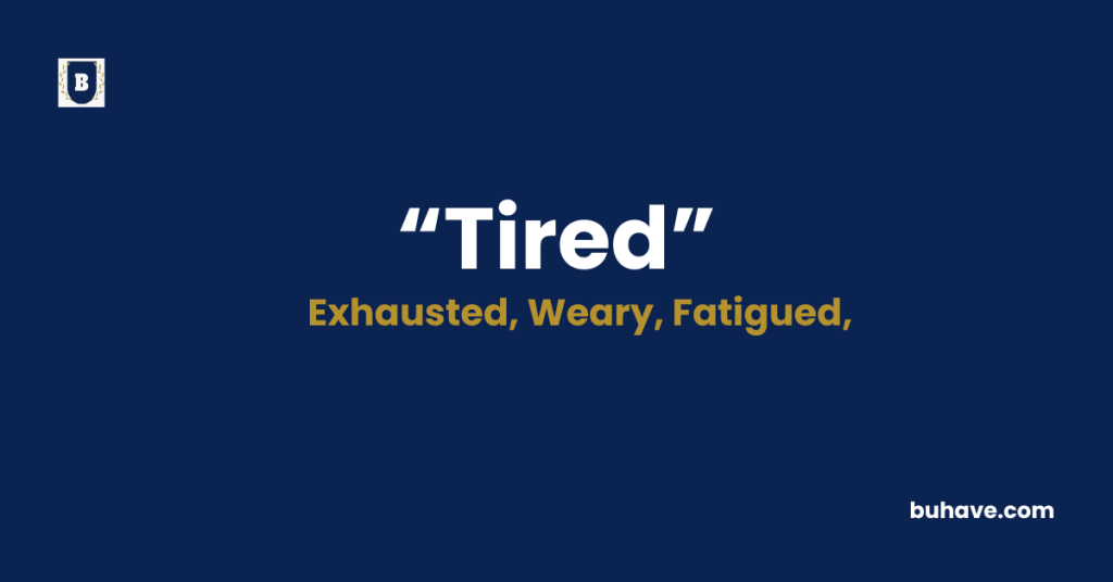 Tired-Meaning-Definition-Synonyms-Antonyms