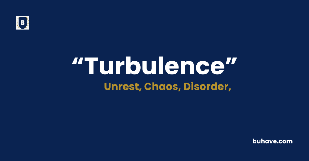 Turbulence Meaning-Definition-Synonyms-Antonyms