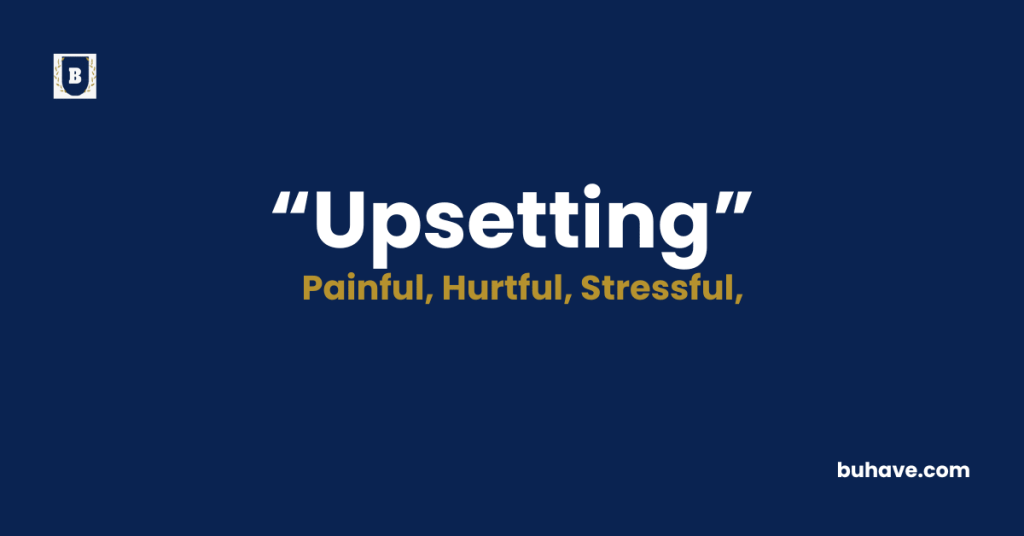 Upsetting-Meaning-Definition-Synonyms-Antonyms