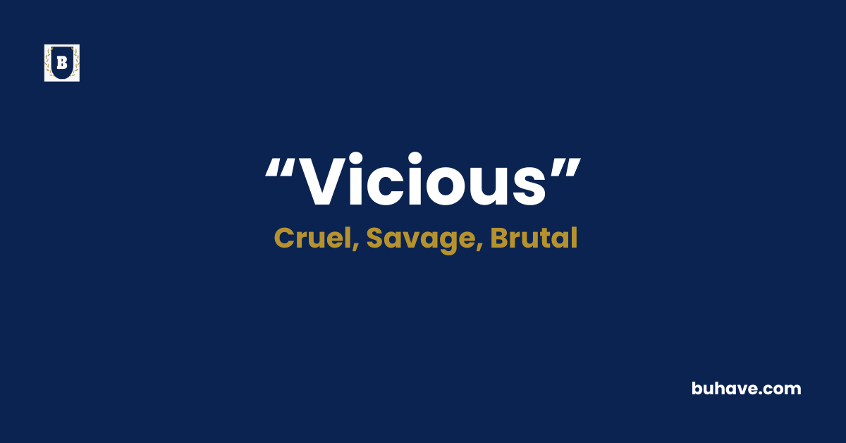 Vicious-Meaning-Definition-Synonyms-Antonyms