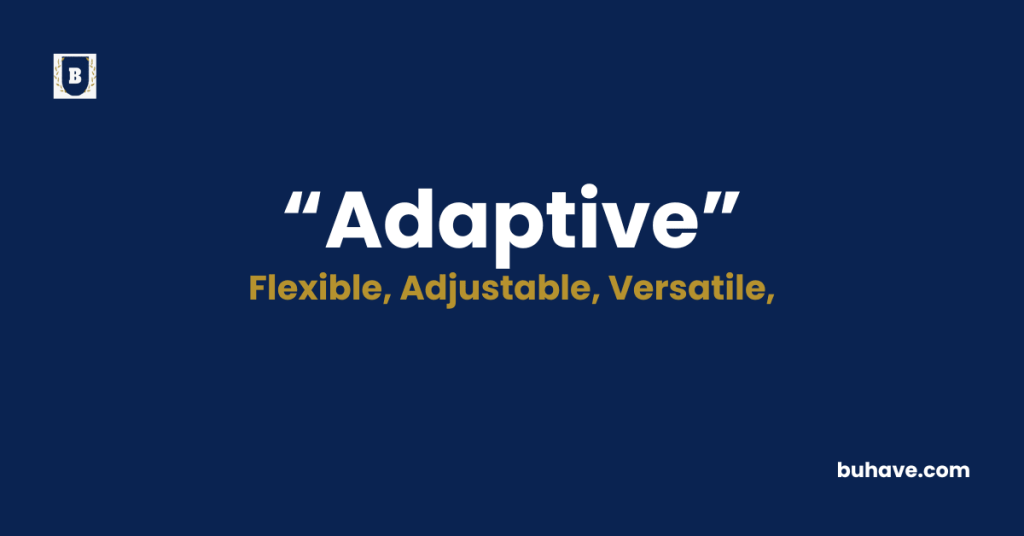 Adaptive - Meaning - Definition - Synonyms - Antonyms