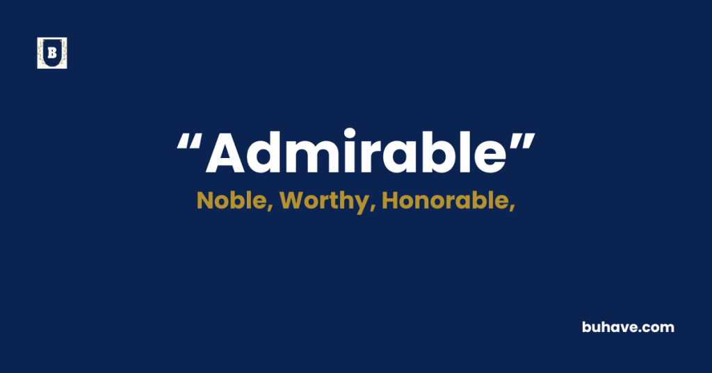 Admirable - Meaning , Definition , Synonyms , Antonyms