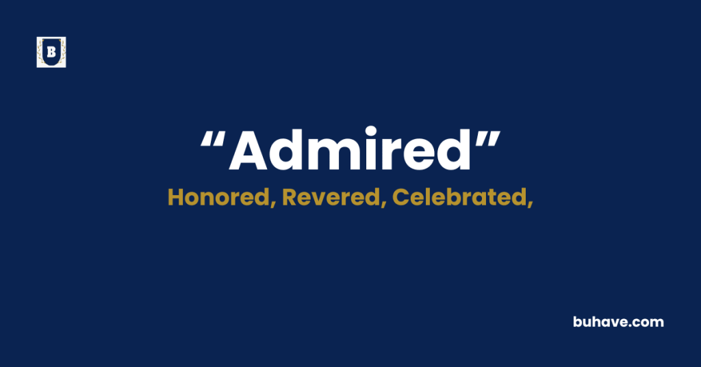 Admired - Meaning - Definition - Synonyms - Antonyms