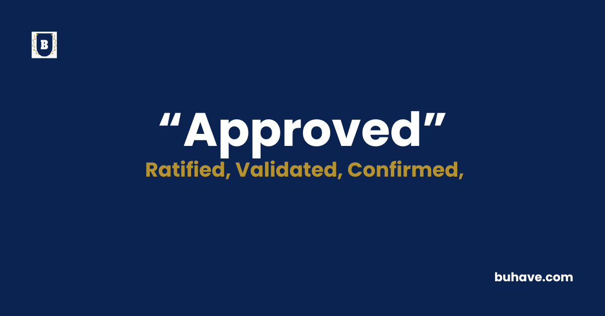 Approved - Meaning - Definition - Synonyms - Antonyms