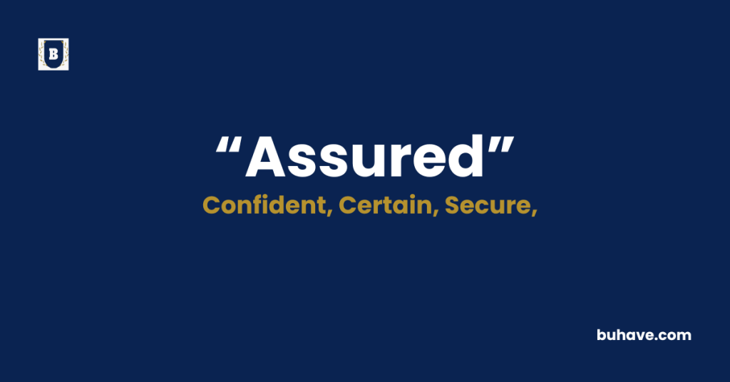 Assured - Meaning - Definition - Synonyms - Antonyms