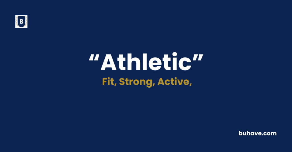 Athletic”- Meaning - Definition - Synonyms - Antonyms
