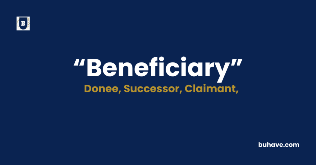 Beneficiary - Meaning - Definition - Synonyms - Antonyms