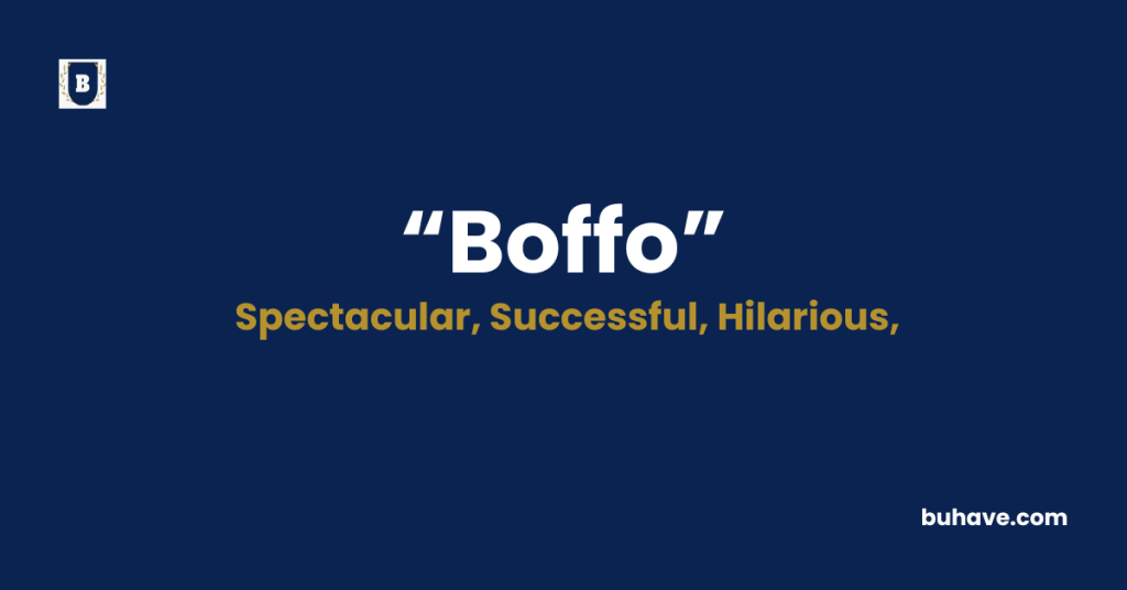 Boffo - Meaning - Definition - Synonyms - Antonyms