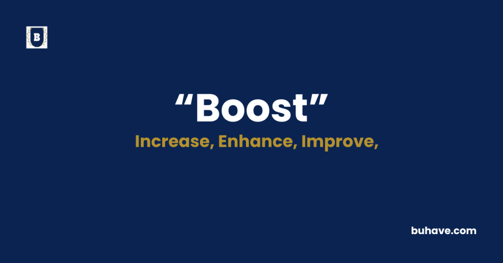 Boost - Meaning - Definition - Synonyms - Antonyms