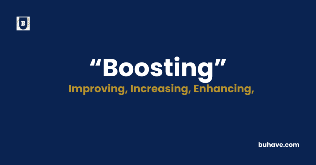 Boosting - Meaning - Definition - Synonyms - Antonyms