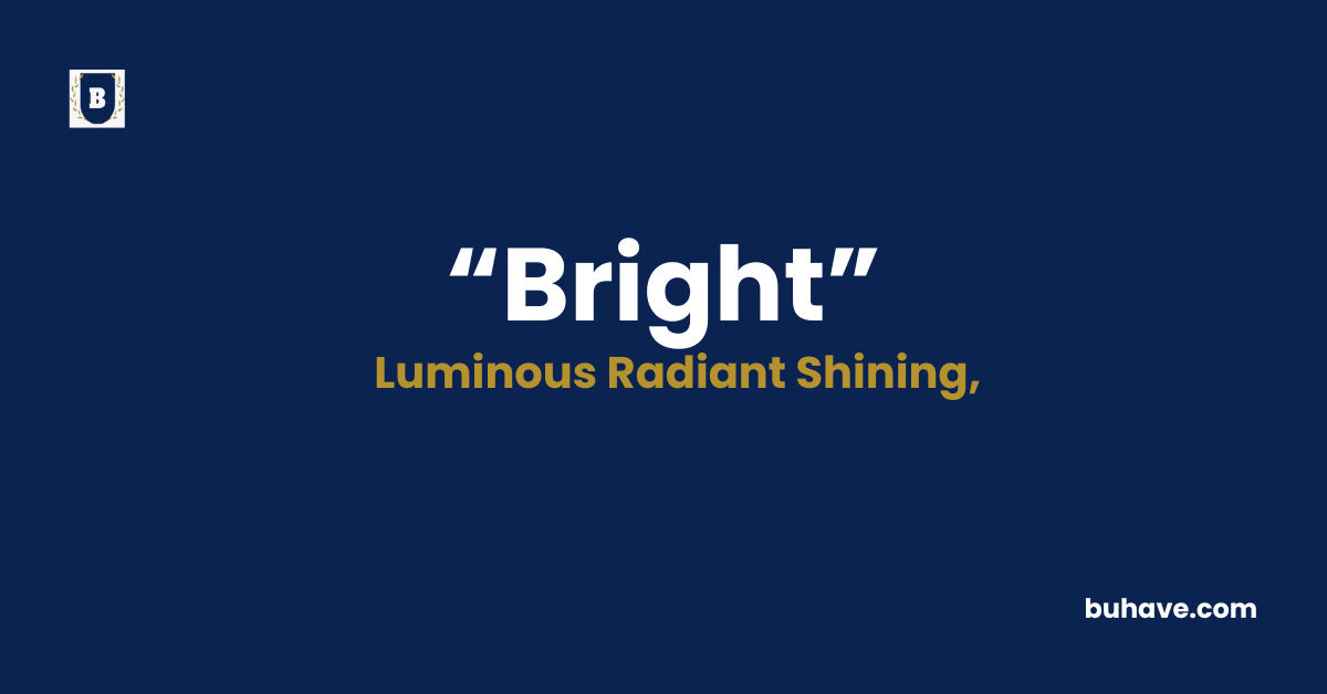 Bright - Meaning - Definition - Synonyms - Antonyms